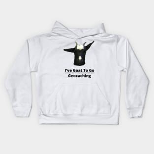 I've Goat To Go Geocaching Kids Hoodie